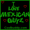 I love Mexican Guyz