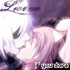 Love me, if you dare
