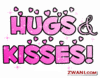 Hugs &amp; Kisses!
