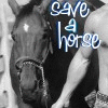 ~Save a horse..~
