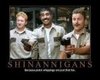 shenannigans