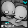 SAFE IN YOUR ARMS