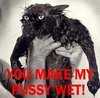 You made my pussy wet!