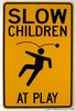 Slow Children at play sign