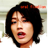 Akanishi Jin's oral fixation 