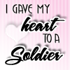 I Gave My Heart to a Soldier!