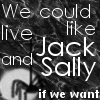 Live like Jack and Sally...