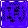 Blinking Crap!