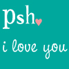 Psh! I love you