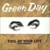 Green Day -- Time of Your Life