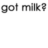 I can haz milk ?!? Got mil ?!?