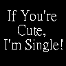 if you are cute