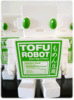 a Tofu Robot