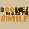Boobies Make Me Smile 