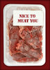 NICE TO MEAT YOU 