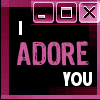 I Adore You