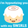 ill Hypnotize you with my Swirls