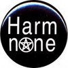 Harm none