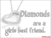 diamonds are a girls best friend