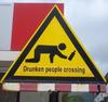 Caution Drunks Crossing