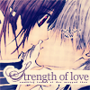 Strength Of Love~ * Kisses *