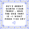 Guys arent worth your tears