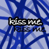 Kiss Me.