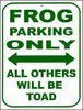 Frog Parking Only