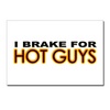 I brake for hot boys
