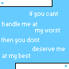 Do You Deserve Me?