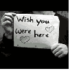  ♥ Wish You were Here♥