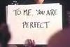 To Me You Are Perfect