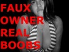 Faux owner real great boobs