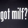 Got Milf?