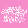 Sarcasm Is My Language!