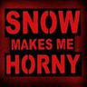 Does snow make you horny?