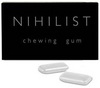 Nihilist Chewing Gum