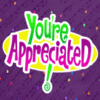 You are appreciated!