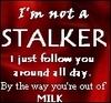 Not A Stalker...