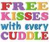Free KISSES with every CUDDLE!!