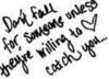 Dont fall for some one