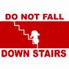 bcareful~~dont fall down stairs