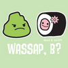 wassap b?