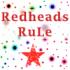 Redheads Rule! (yes we do!!)