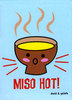 Miso Hot!