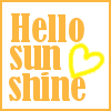 Hello Sunshine!